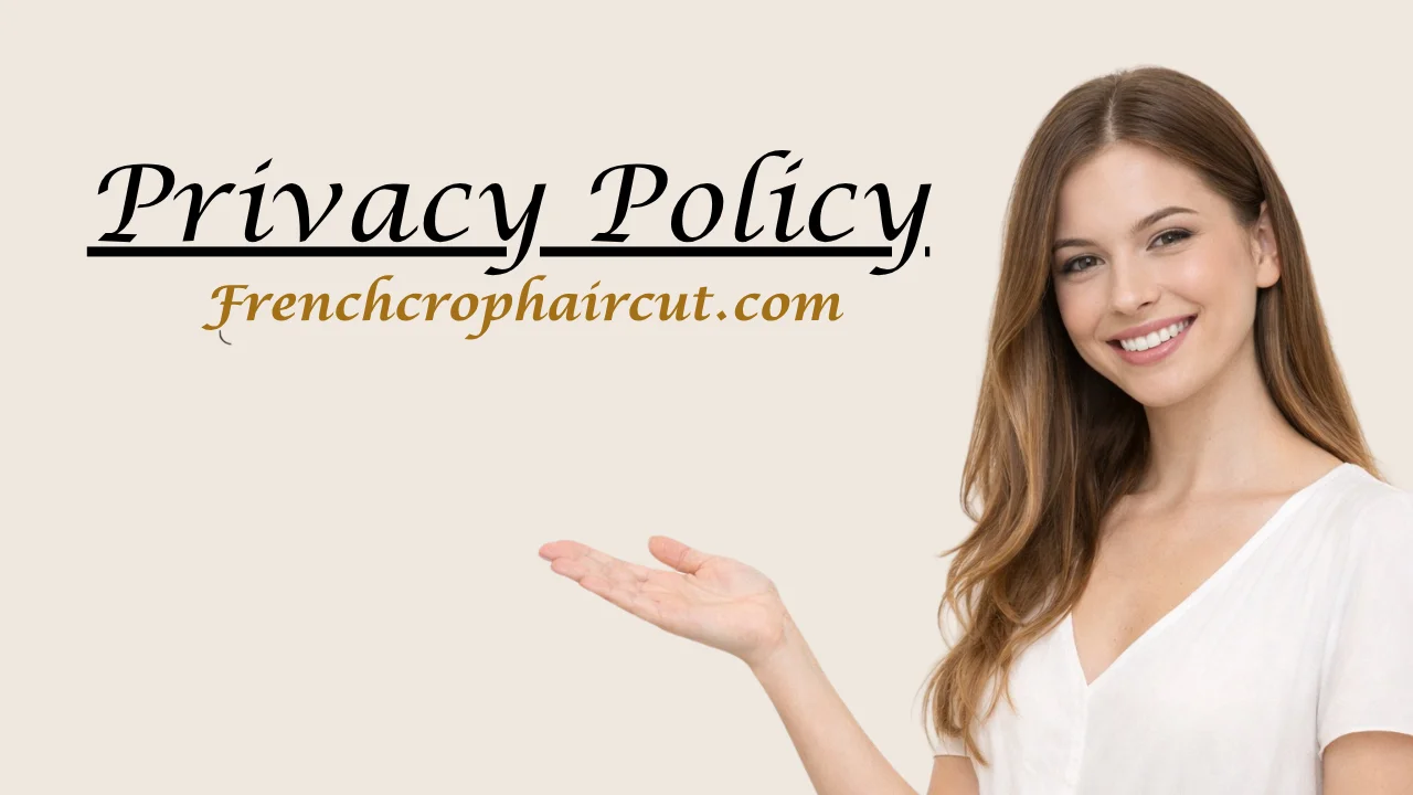Privacy Policy page of frenchcrophaircut.com featuring a smiling woman pointing towards text, representing website data protection, user privacy, and secure browsing information.